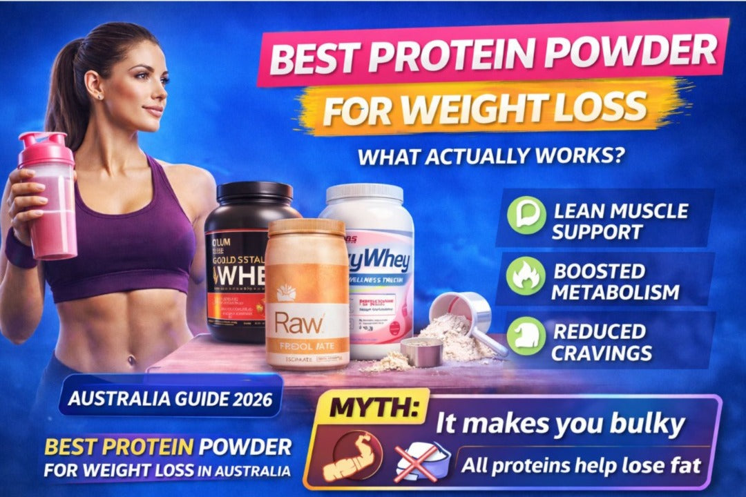 Best Protein Powder for Weight Loss in Australia (2026 Guide).