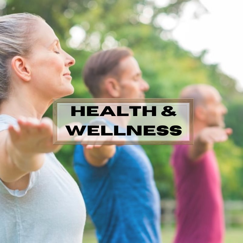 HEALTH & WELLNESS.