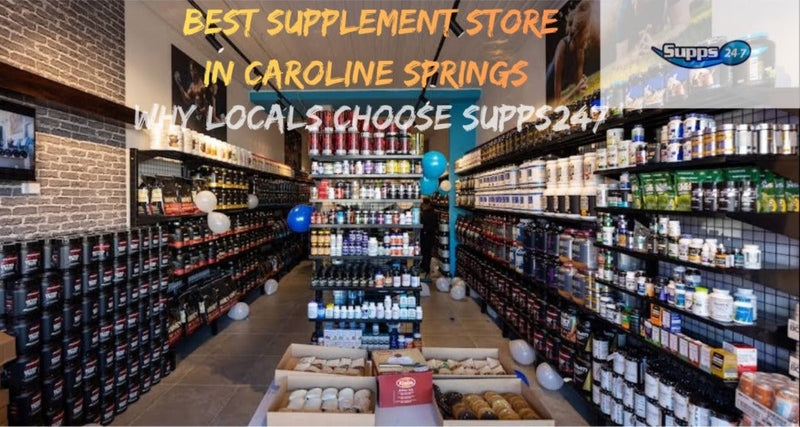 Best Supplement Store in Caroline Springs (Why Locals Choose Supps247 in 2026)