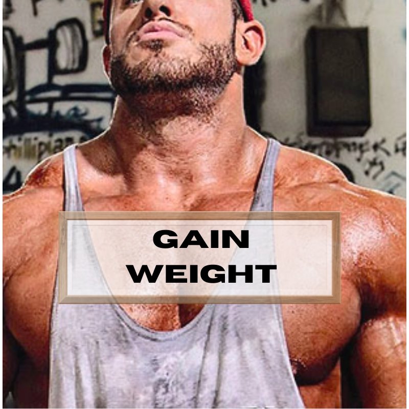 Gain Weight.