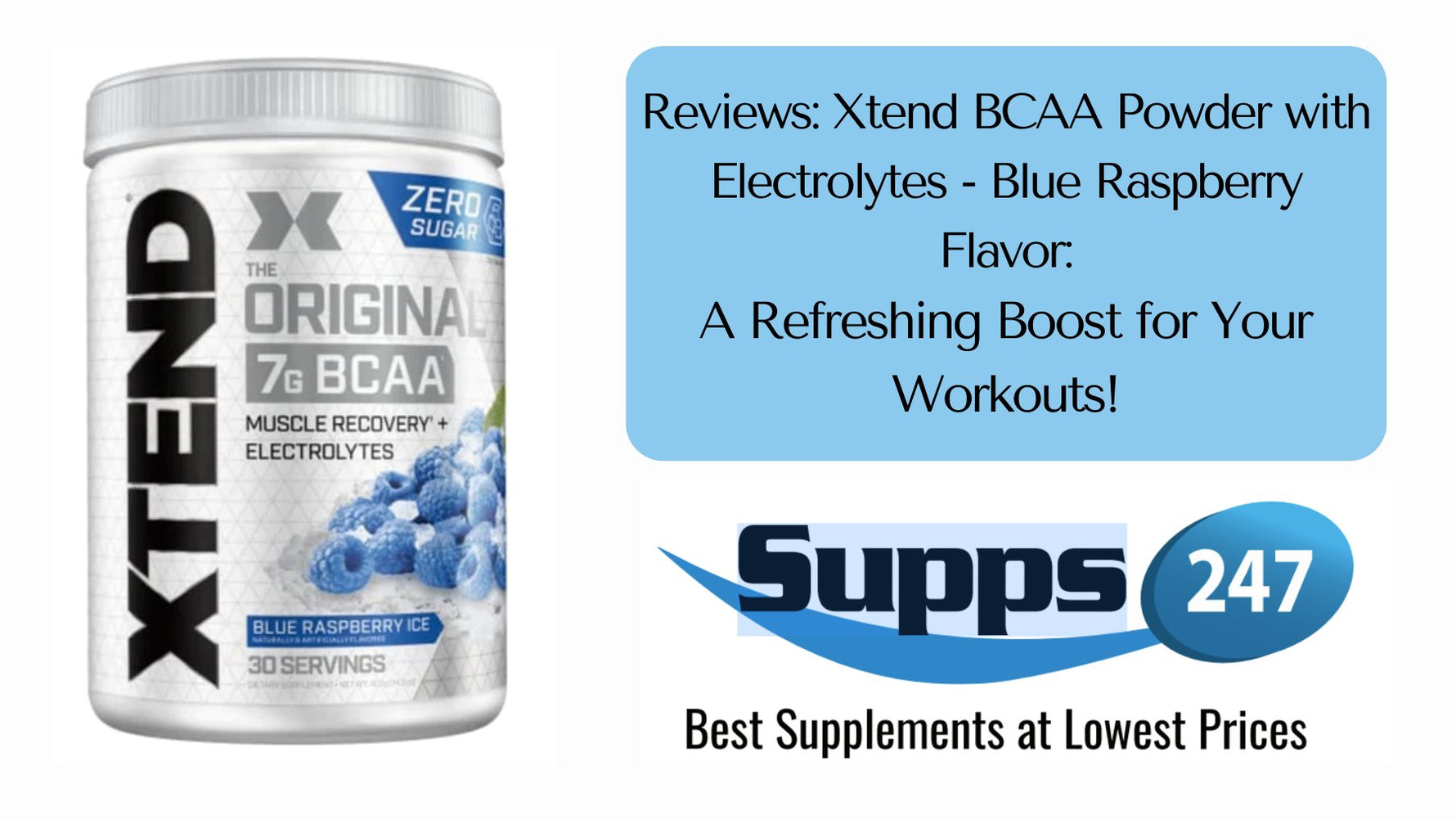 Review: Xtend BCAA Powder with Electrolytes - Blue Raspberry Flavor.