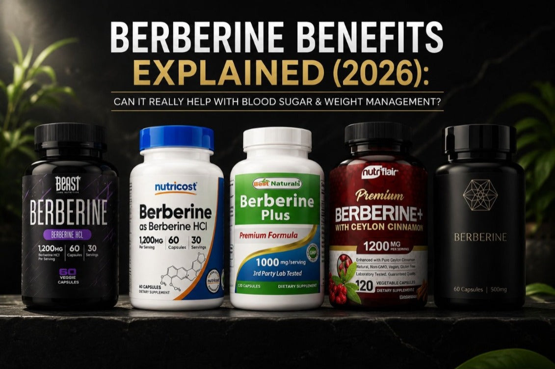 Berberine Benefits Explained (2026): Can It Really Help With Blood Sugar & Weight Management?