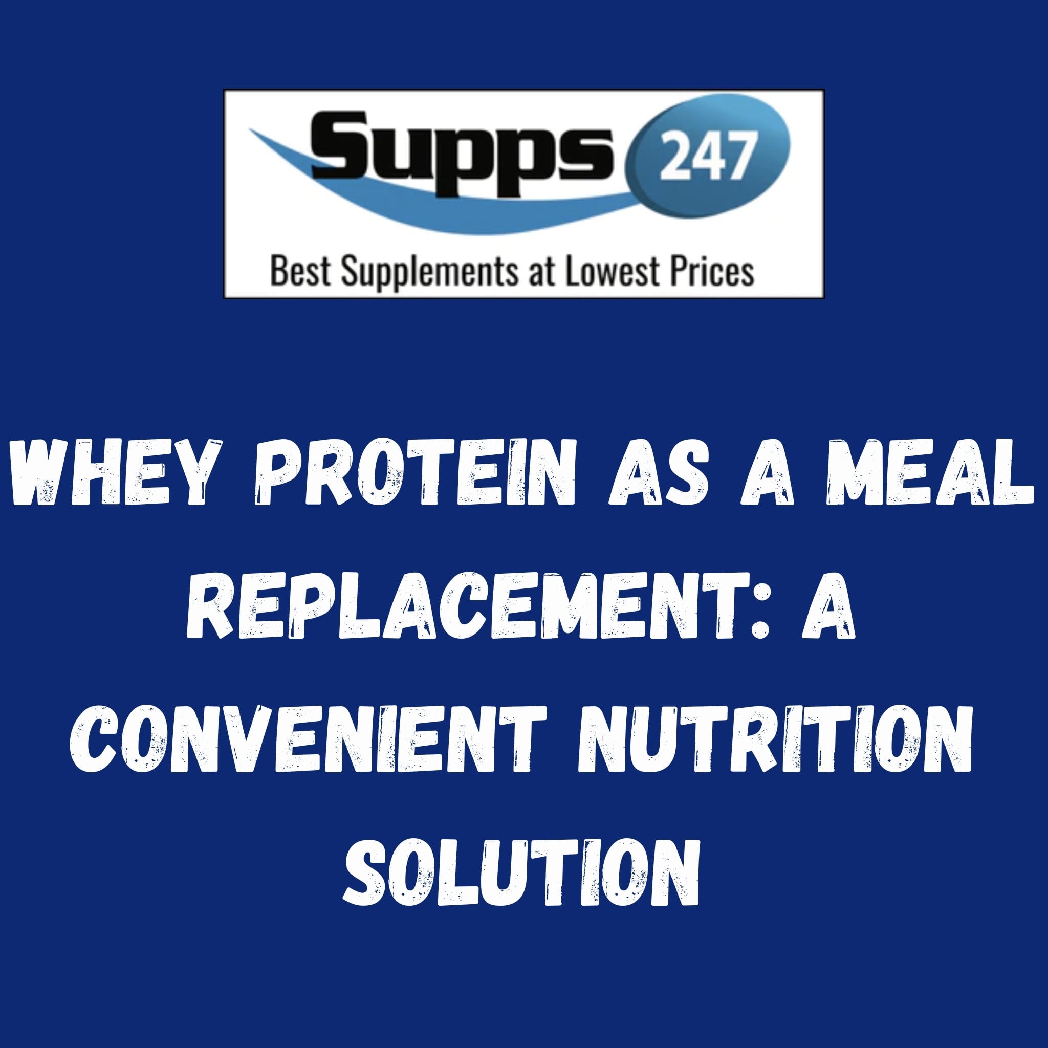 Whey Protein as a Meal Replacement: A Convenient Nutrition Solution.