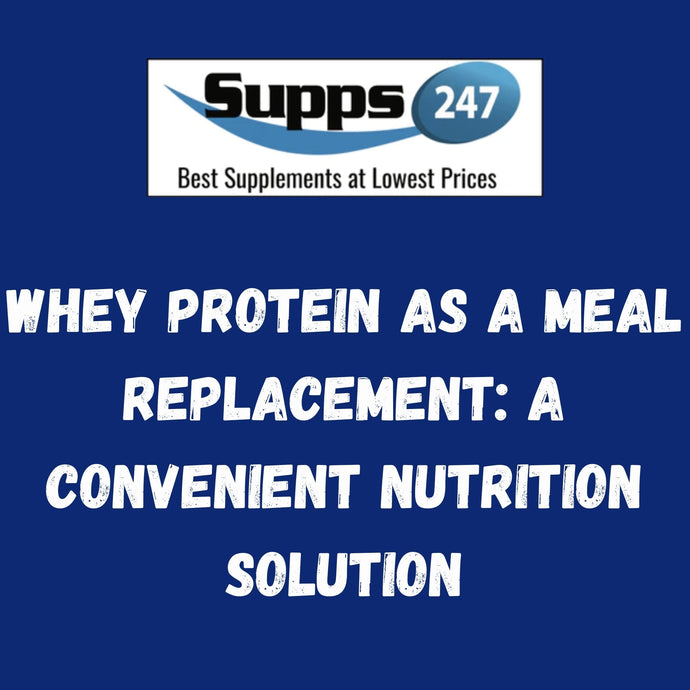 Whey Protein as a Meal Replacement: A Convenient Nutrition Solution