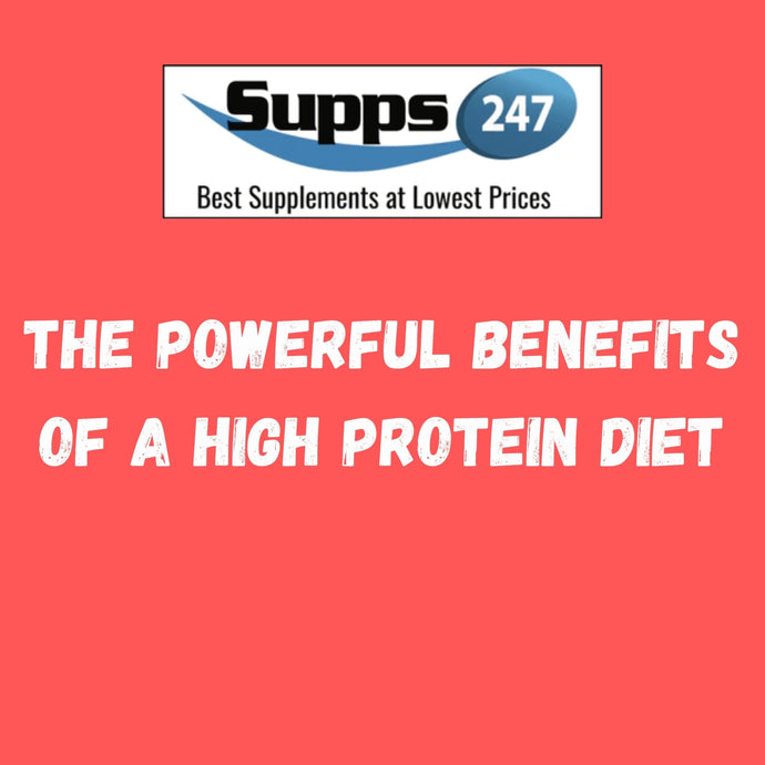 The Powerful Benefits of a High Protein Diet