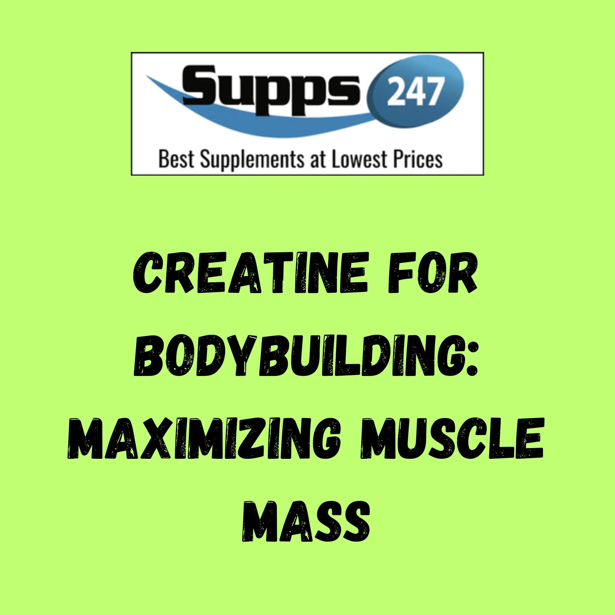 Creatine for Bodybuilding: Maximizing Muscle Mass.