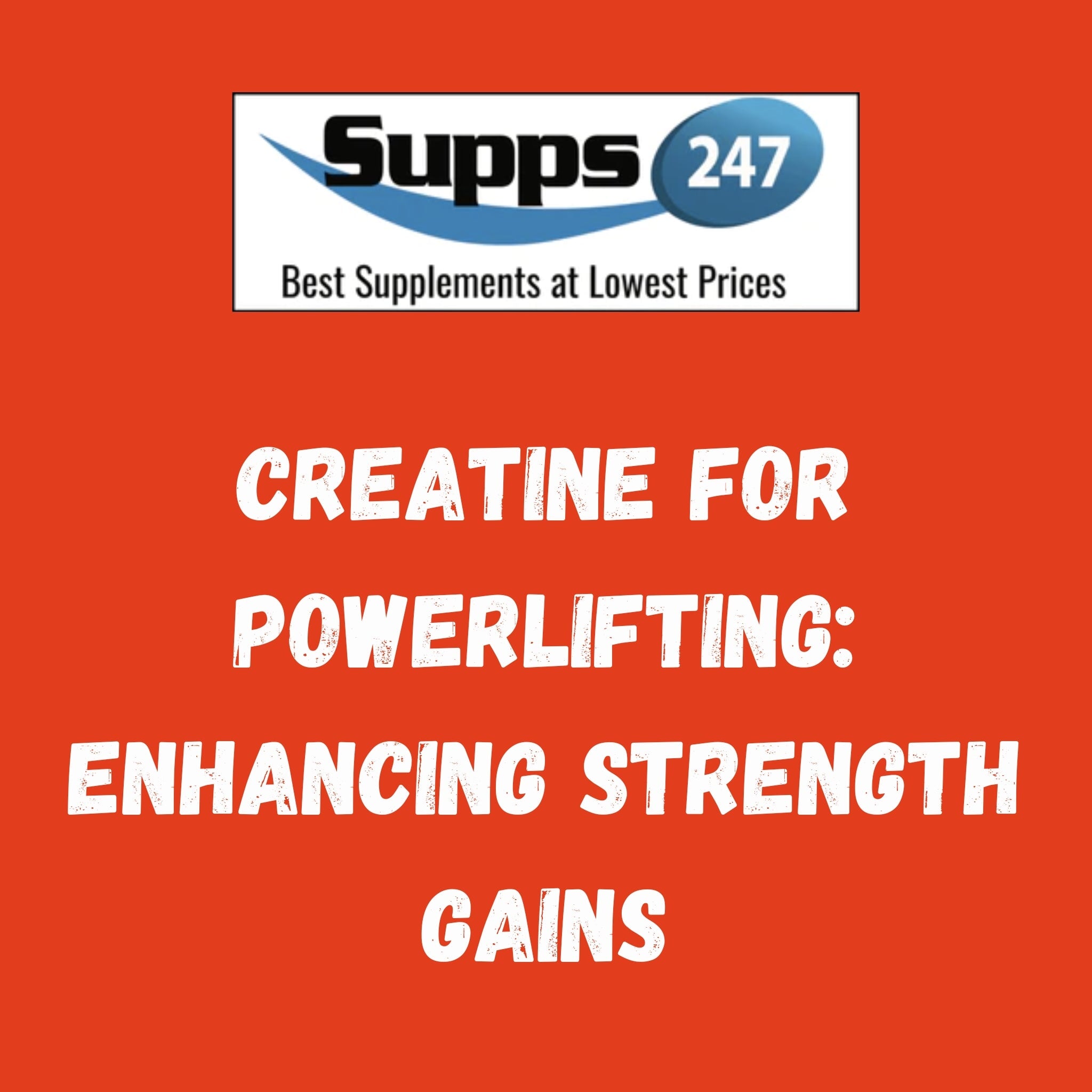 Creatine for Powerlifting: Enhancing Strength Gains.