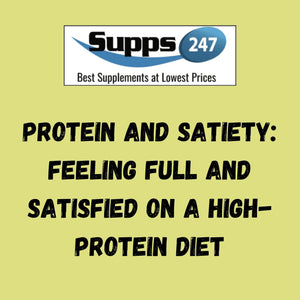 Protein and Satiety: Feeling Full and Satisfied on a High-Protein Diet