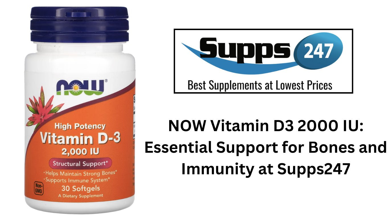 NOW Vitamin D3 2000 IU: Essential Support for Bones and Immunity at Supps247.