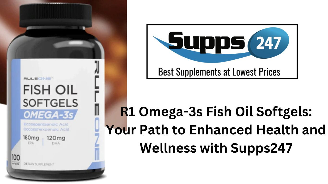R1 Omega-3s Fish Oil Softgels: Your Path to Enhanced Health and Wellness with Supps247.