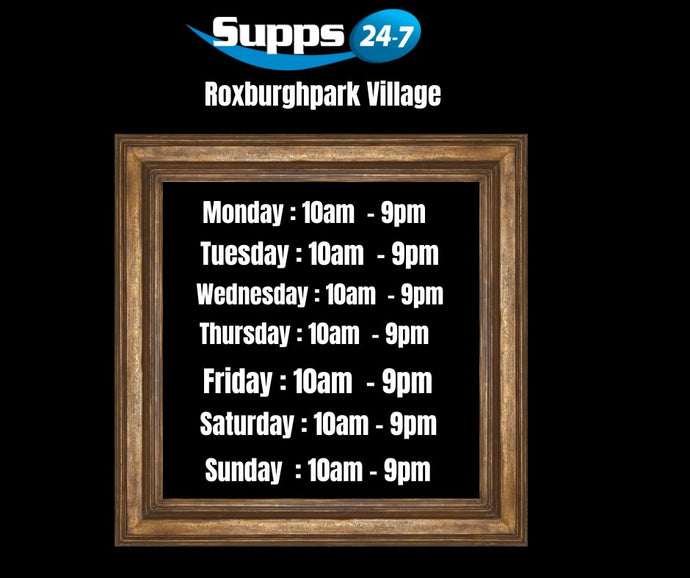 Supps247 Roxburghpark Village  - New store location open till Late