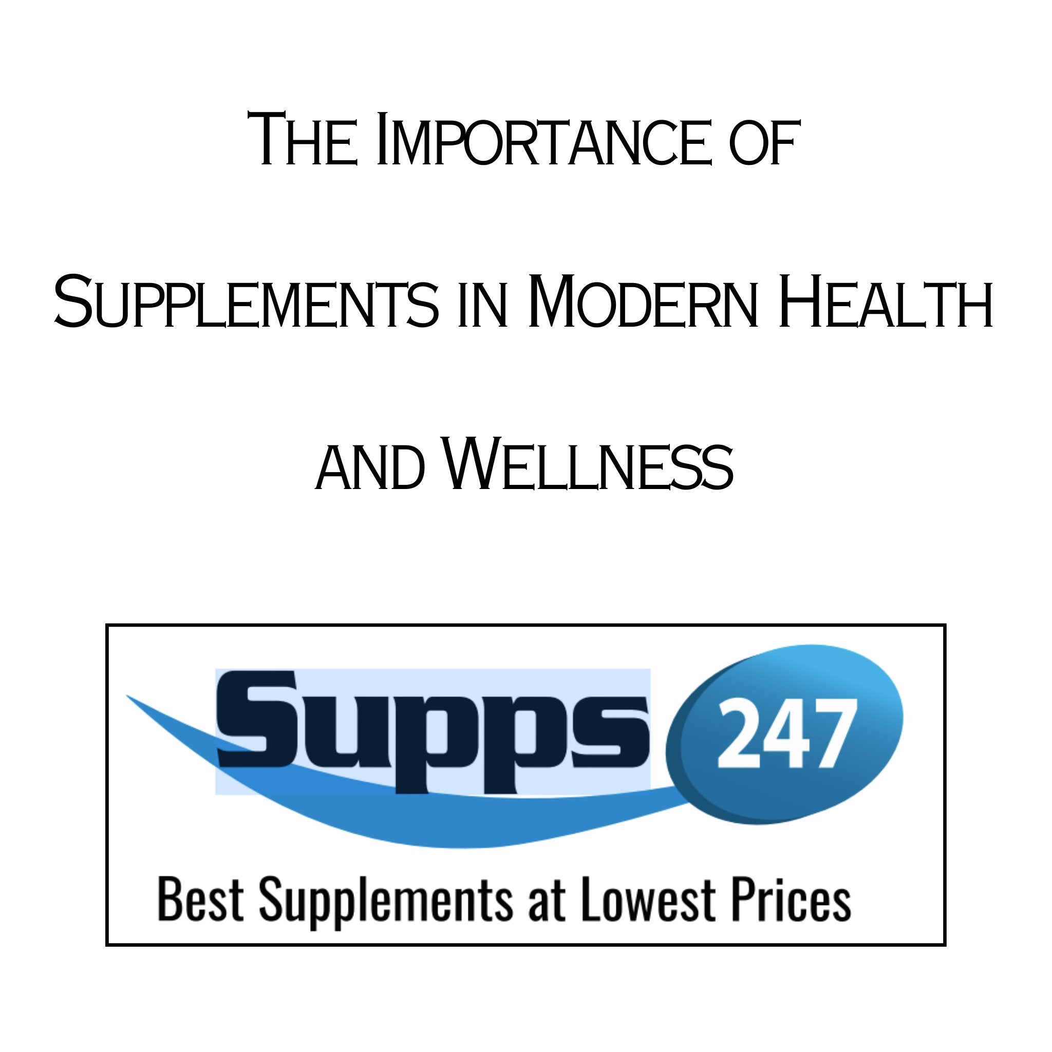 The Importance of Supplements in Modern Health and Wellness.