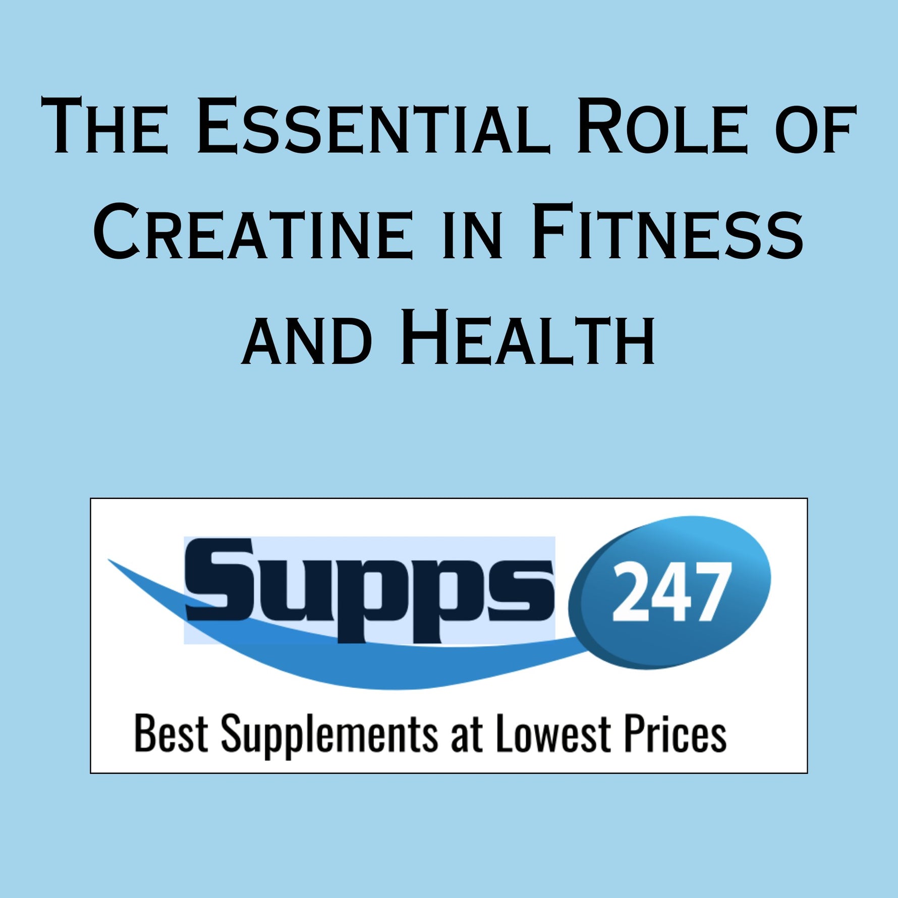 The Essential Role of Creatine in Fitness and Health