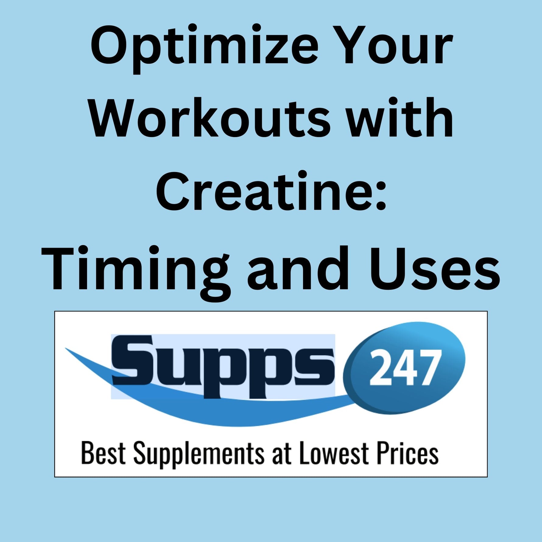 Optimize Your Workouts with Creatine: Timing and Uses.