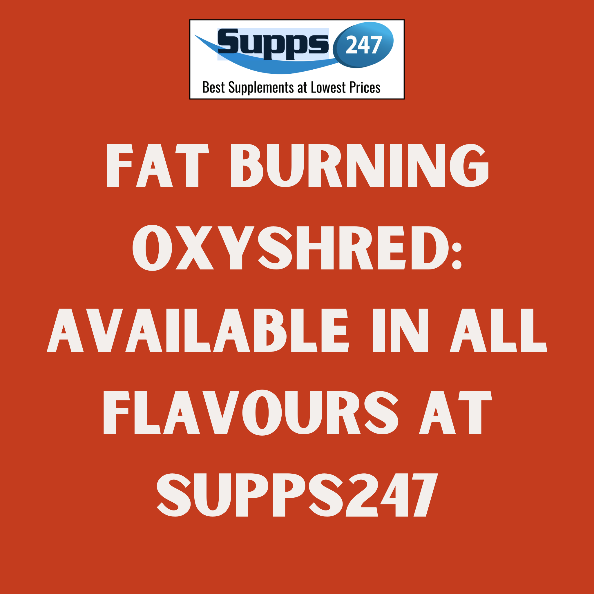 Fat Burning OxyShred: Available in All Flavours at Supps247.