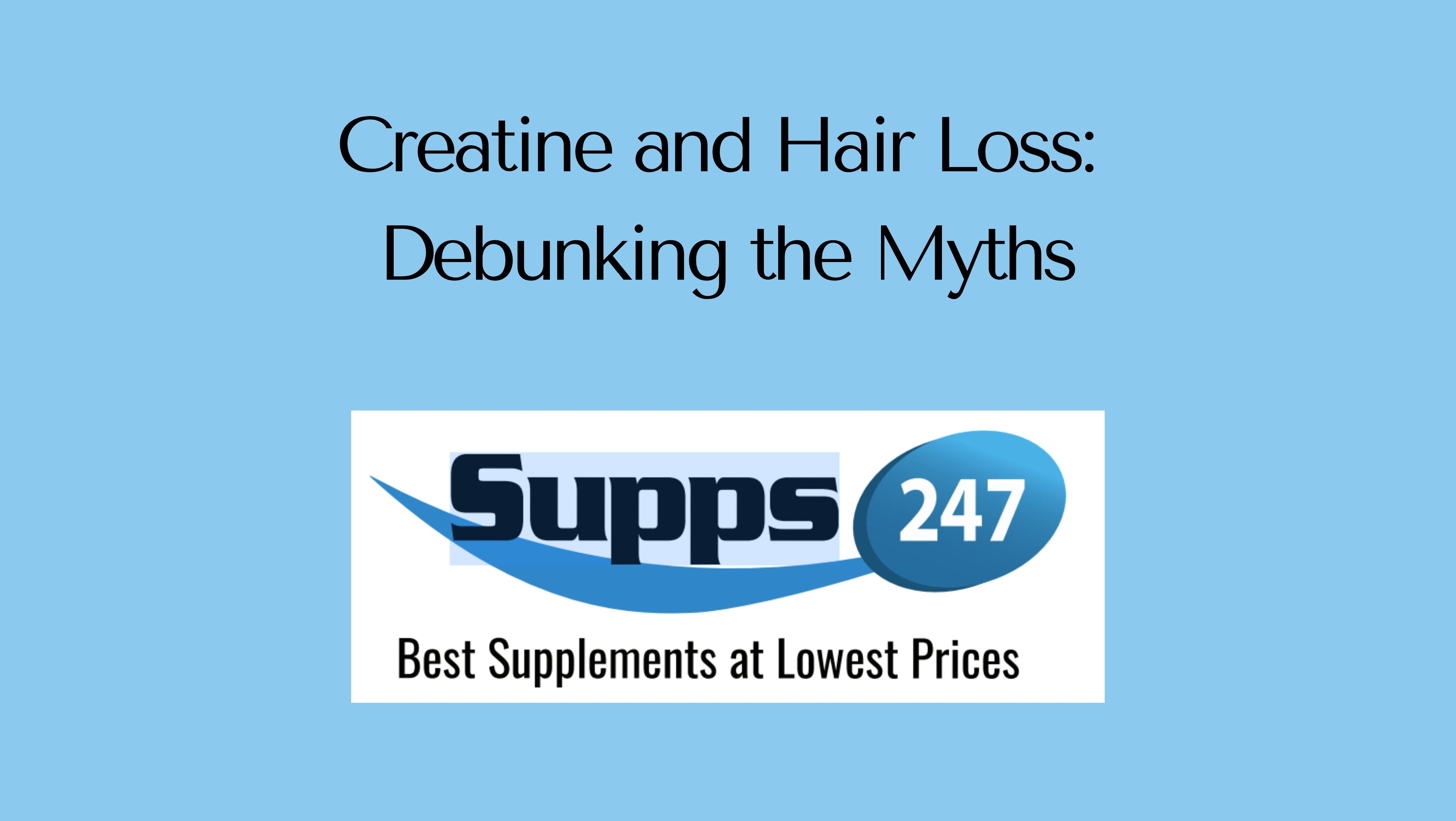 Creatine and Hair Loss: Debunking the Myths.