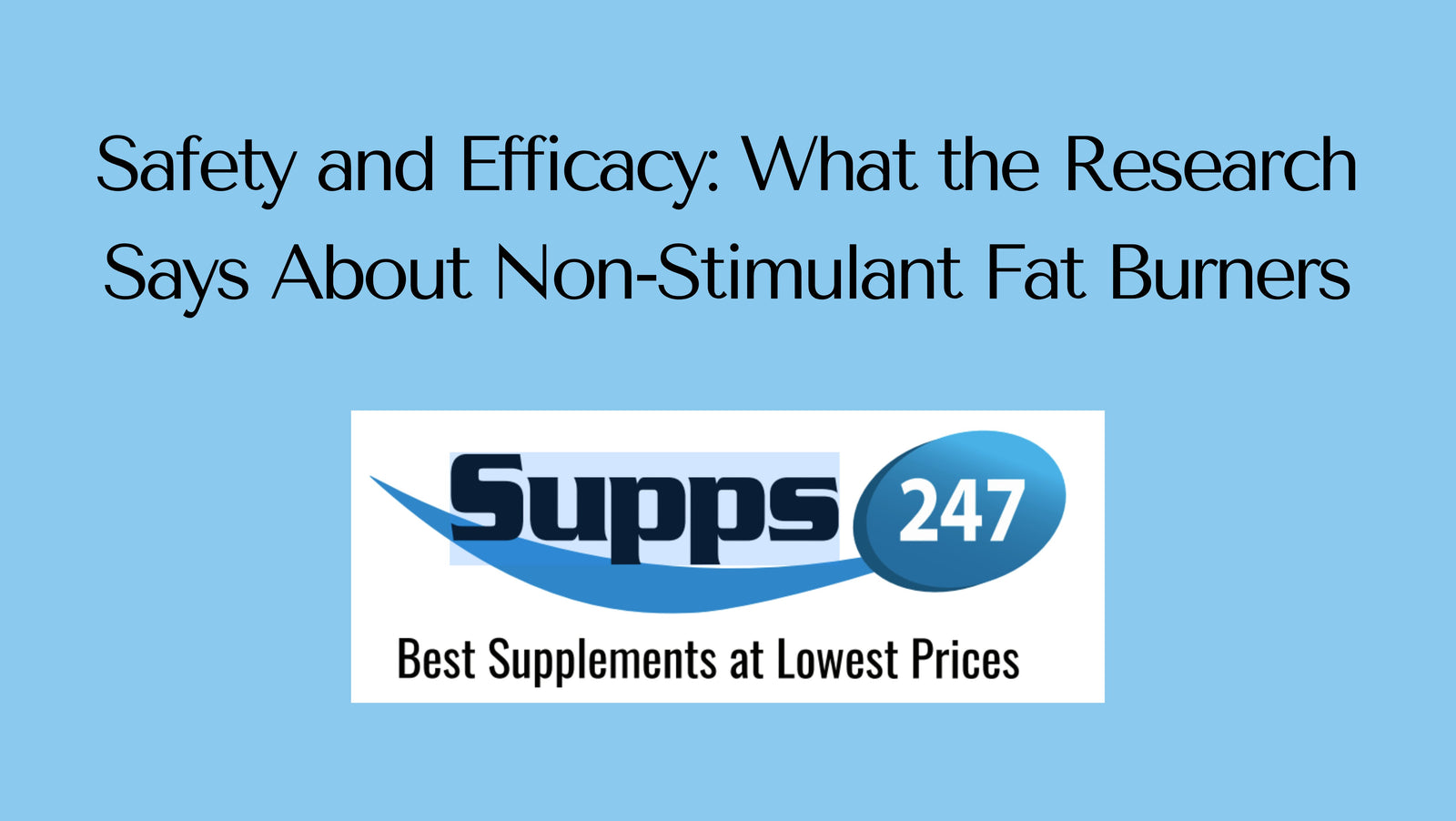 Safety and Efficacy: What the Research Says About Non-Stimulant Fat Burners