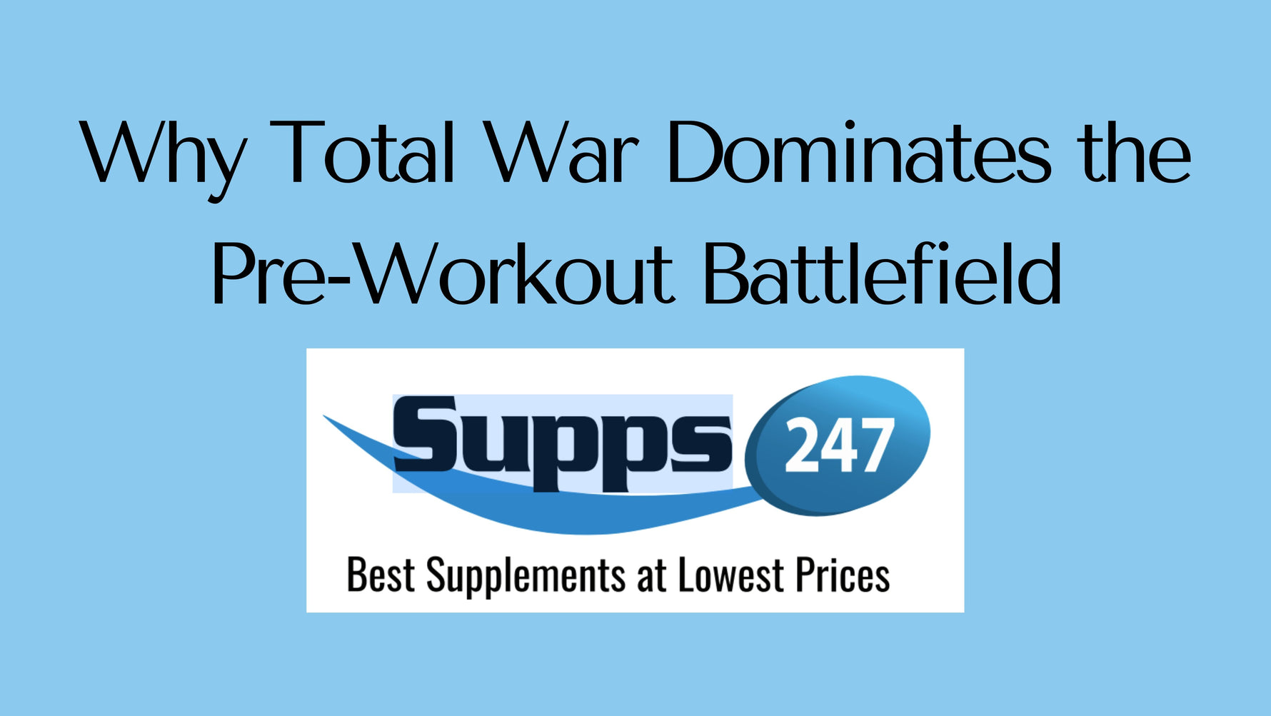 Why Total War Dominates the Pre-Workout Battlefield.