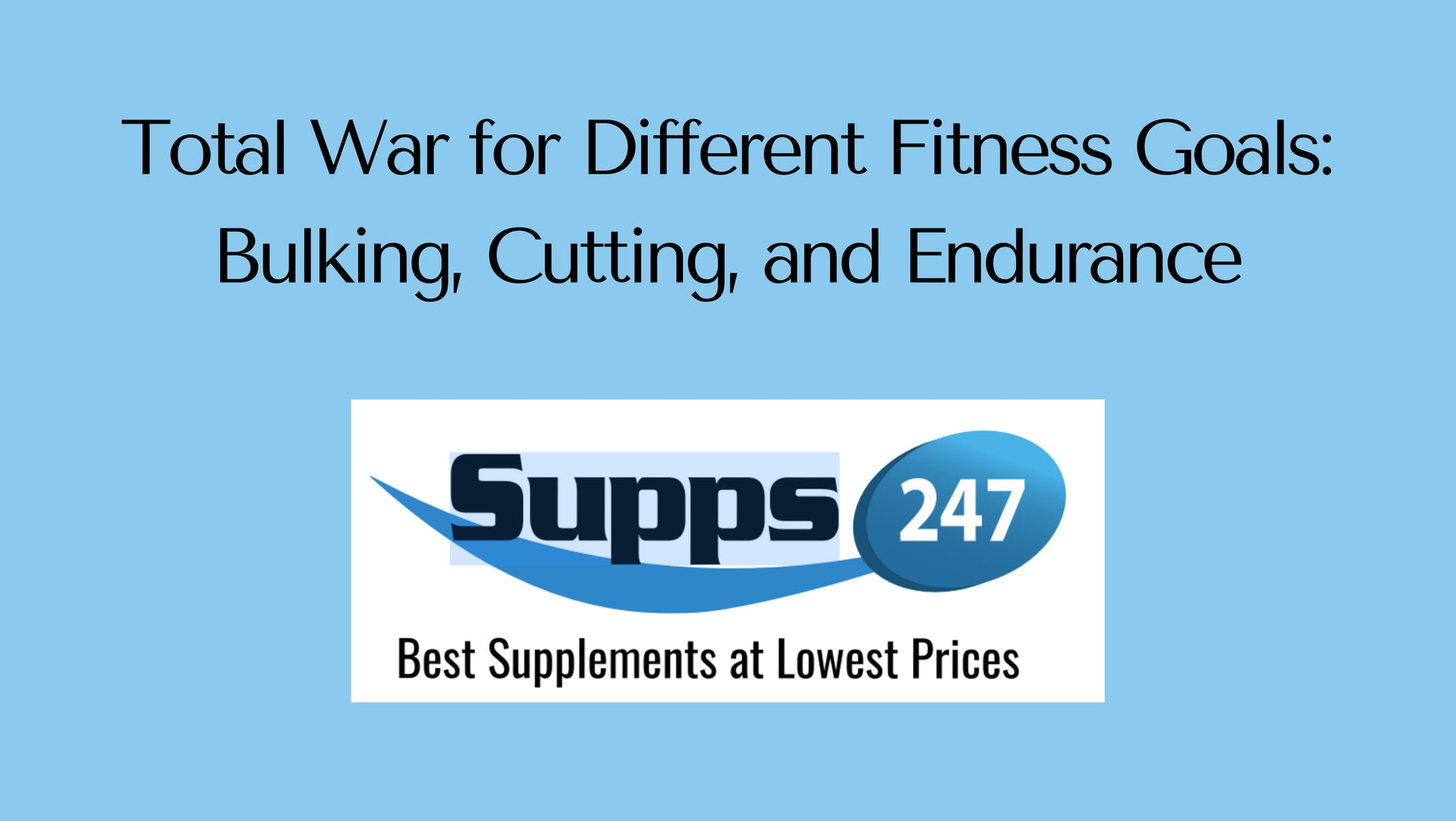 Total War for Different Fitness Goals: Bulking, Cutting, and Endurance.