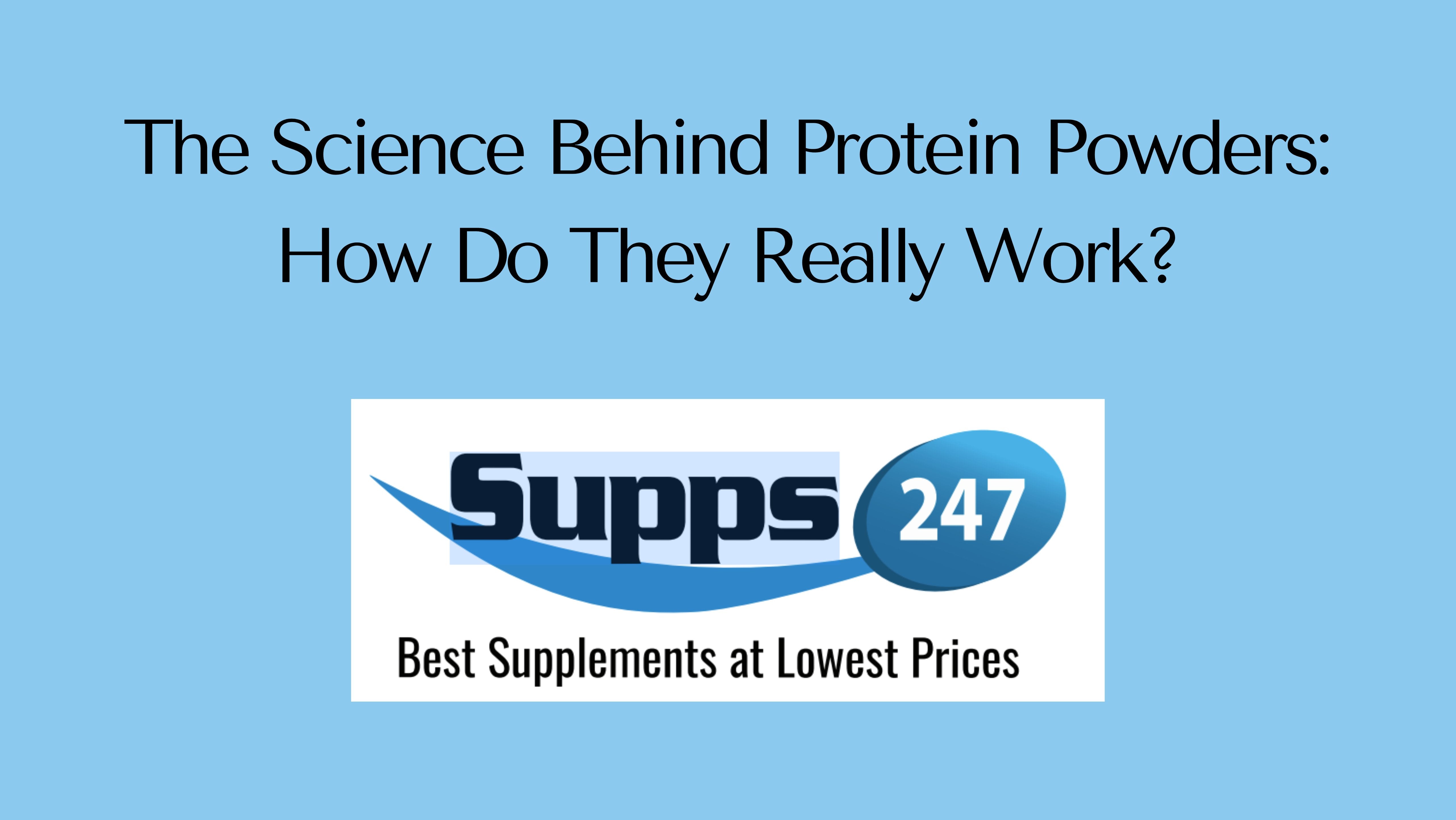 The Science Behind Protein Powders: How Do They Really Work? – Supps247