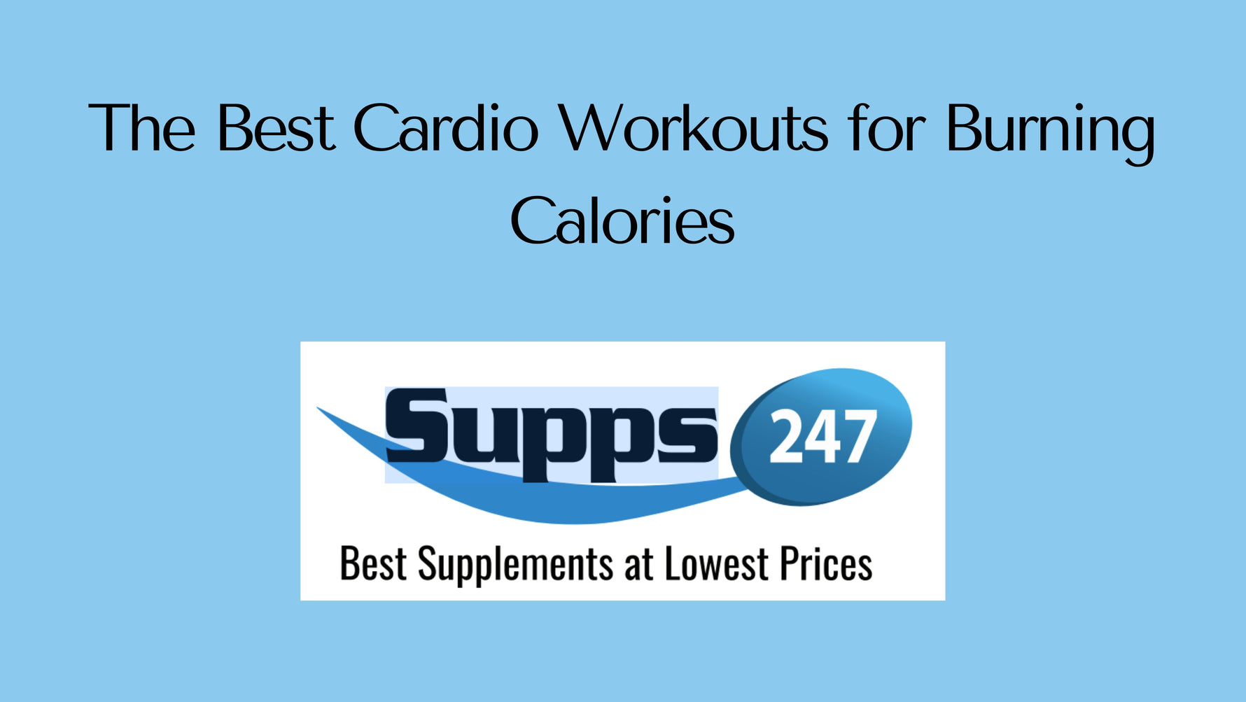 The Best Cardio Workouts for Burning Calories.