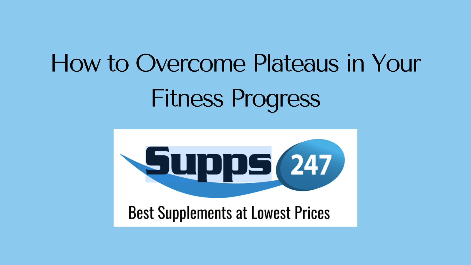 How to Overcome Plateaus in Your Fitness Progress