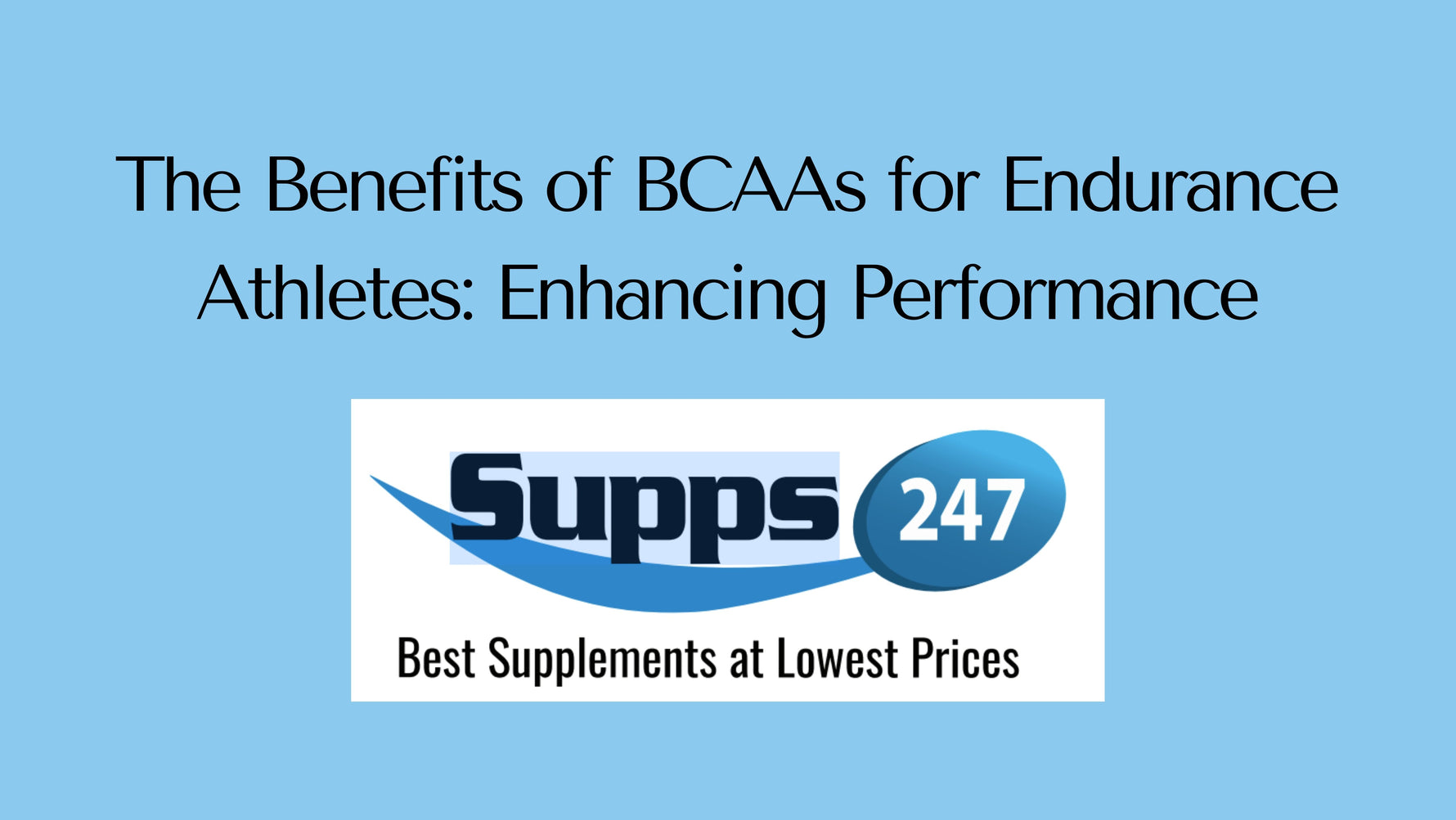 The Benefits of BCAAs for Endurance Athletes: Enhancing Performance.