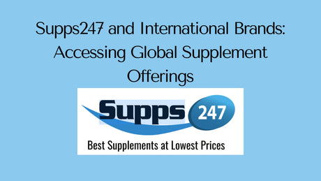 Supps247 and International Brands: Accessing Global Supplement Offerings