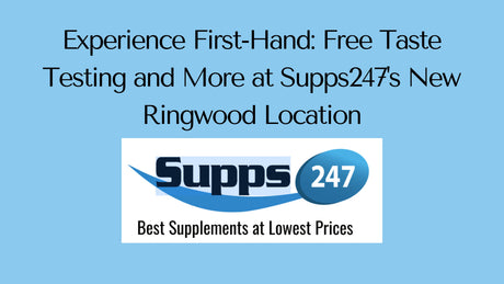 Experience First-Hand: Free Taste Testing and More at Supps247's New Ringwood Location