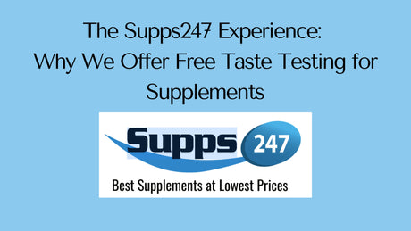 The Supps247 Experience: Why We Offer Free Taste Testing for Supplement