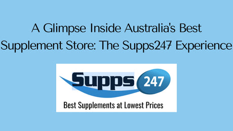 A Glimpse Inside Australia's Best Supplement Store: The Supps247 Experience