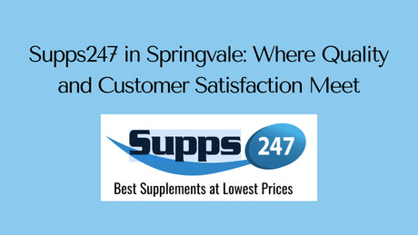 Supps247 in Springvale: Where Quality and Customer Satisfaction Meet