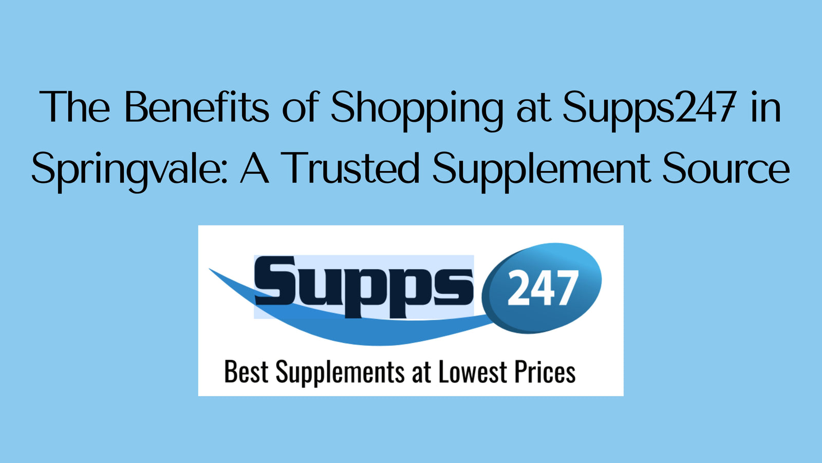 The Benefits of Shopping at Supps247 in Springvale: A Trusted Supplement Source