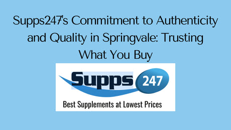 Supps247's Commitment to Authenticity and Quality in Springvale: Trusting What You Buy