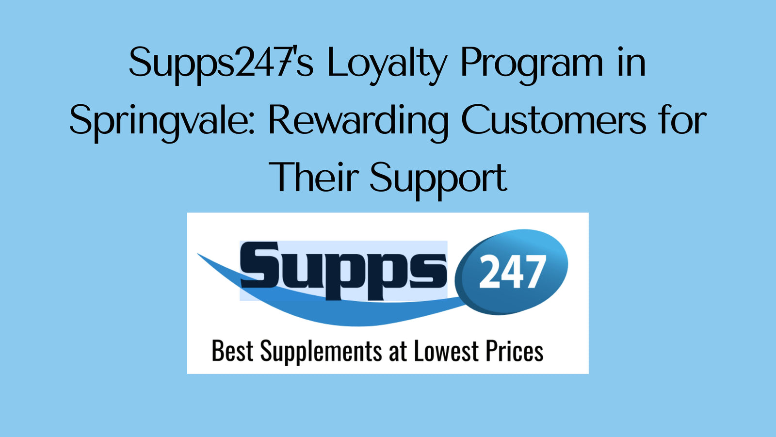 Supps247's Loyalty Program in Springvale: Rewarding Customers for Their Support