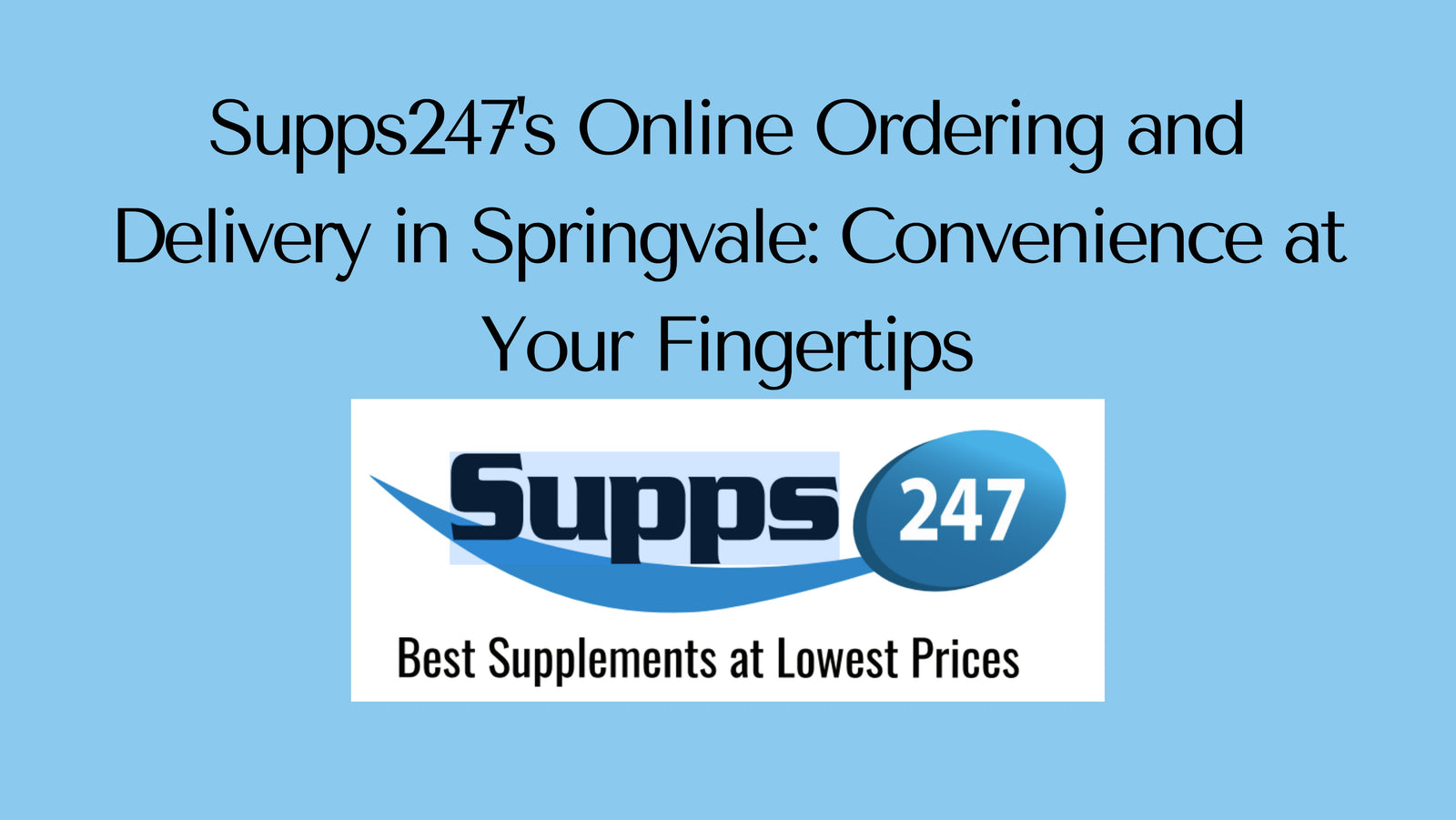 Supps247's Online Ordering and Delivery in Springvale: Convenience at Your Fingertips