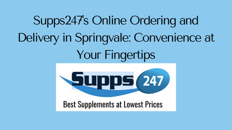 Supps247's Online Ordering and Delivery in Springvale: Convenience at Your Fingertips