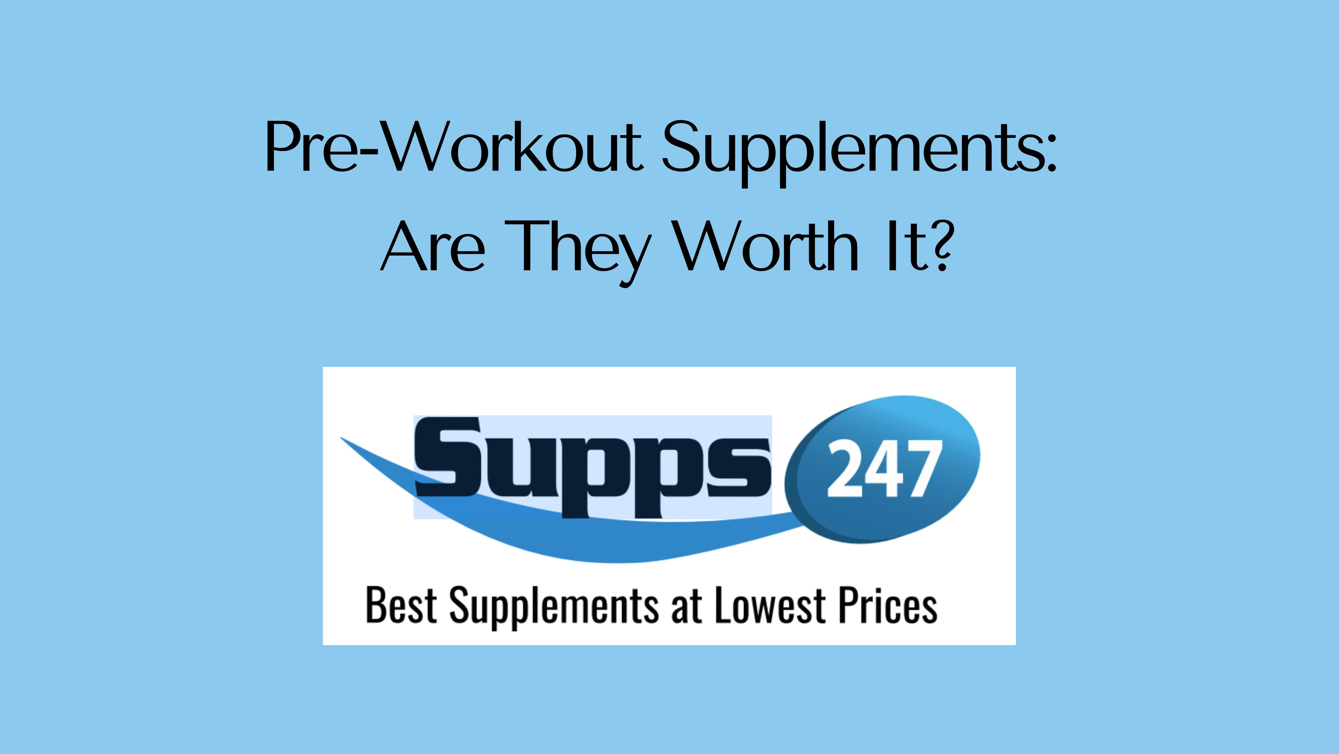 Pre-Workout Supplements: Are They Worth It?