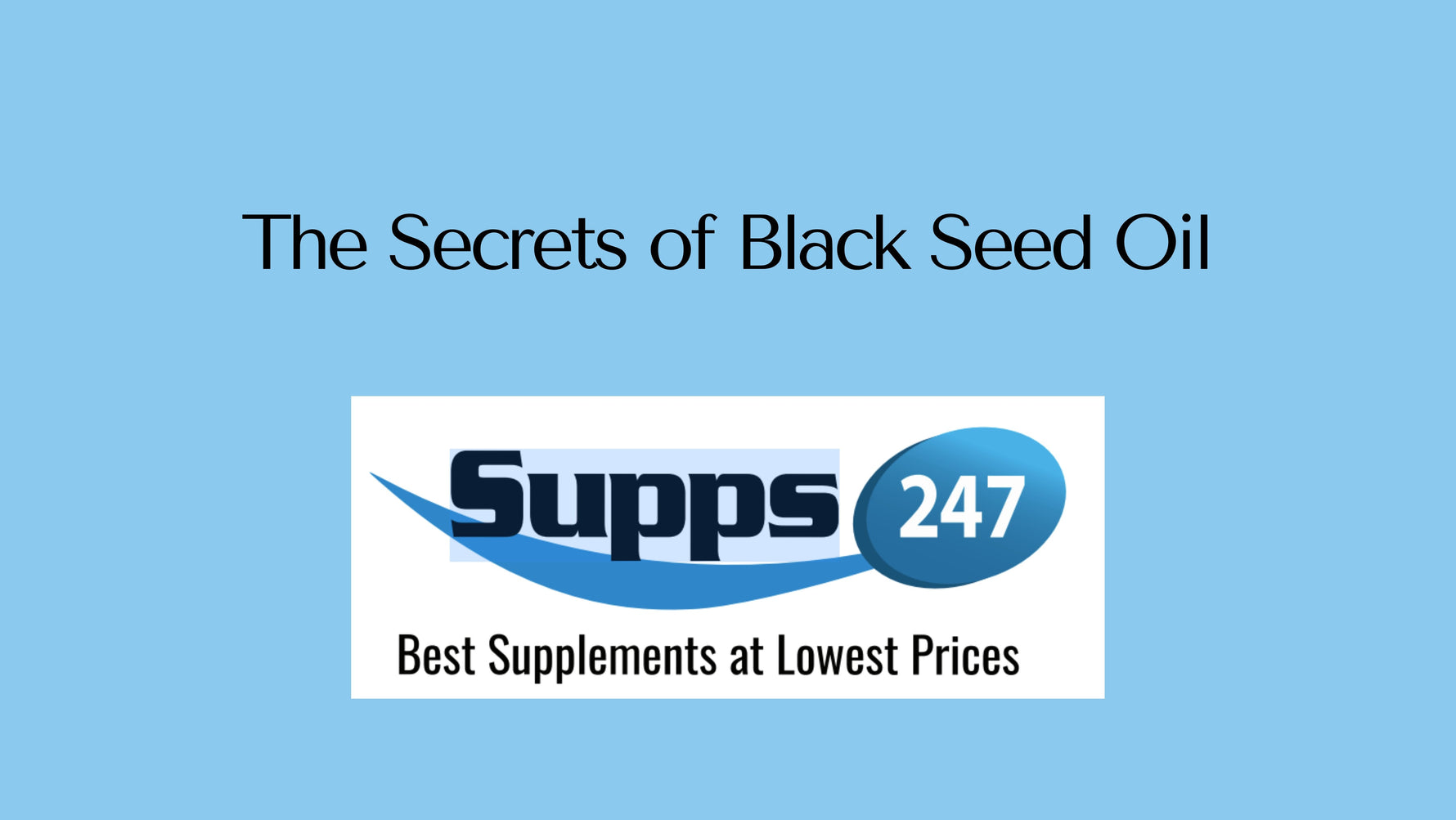 The Secrets of Black Seed Oil.