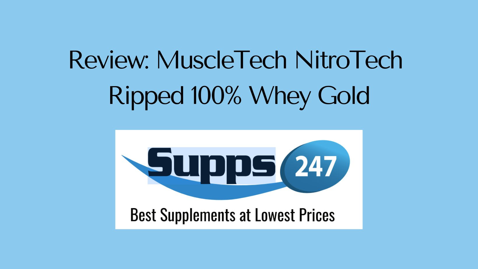 Review: MuscleTech NitroTech Ripped 100% Whey Gold.