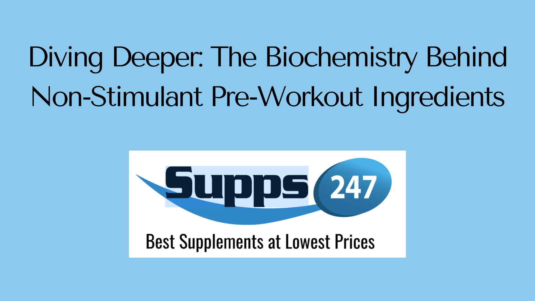 Diving Deeper: The Biochemistry Behind Non-Stimulant Pre-Workout Ingredients.