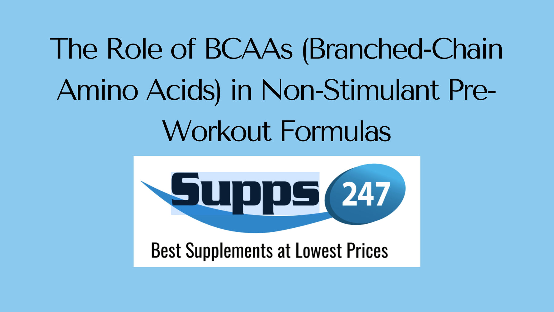 The Role of BCAAs (Branched-Chain Amino Acids) in Non-Stimulant Pre-Workout Formulas.