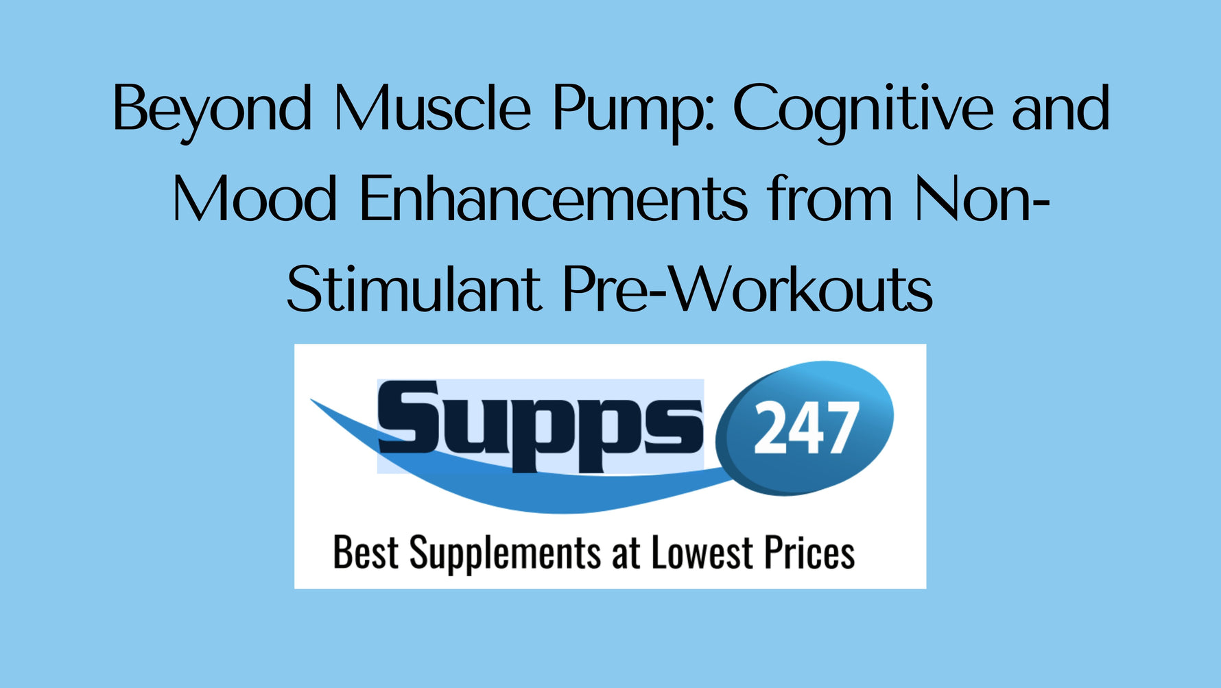 Beyond Muscle Pump: Cognitive and Mood Enhancements from Non-Stimulant Pre-Workouts.