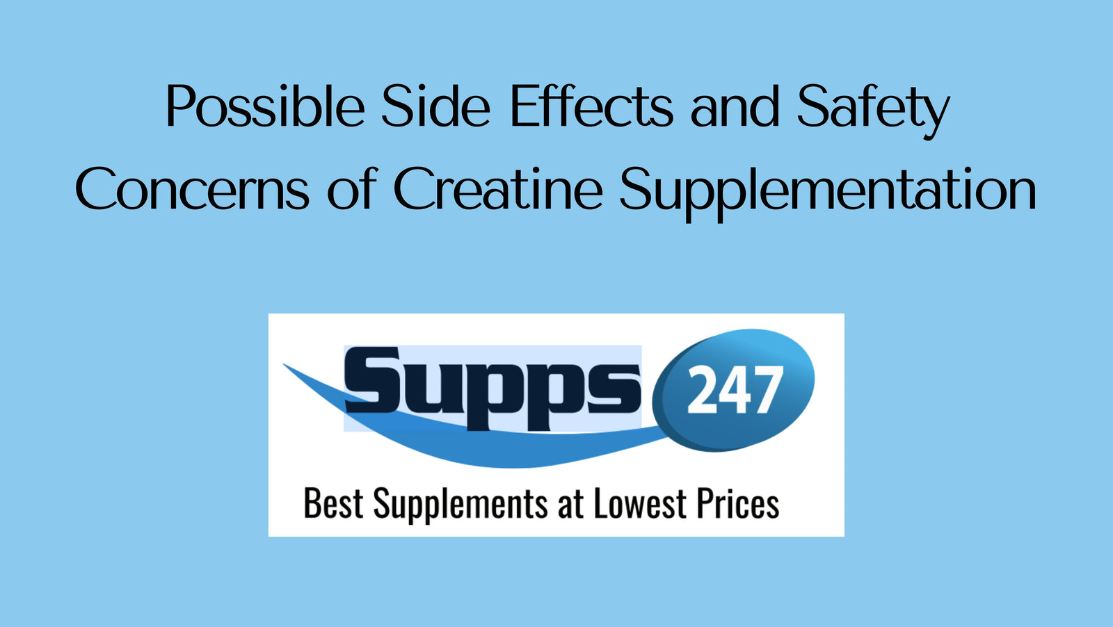 Possible Side Effects and Safety Concerns of Creatine Supplementation