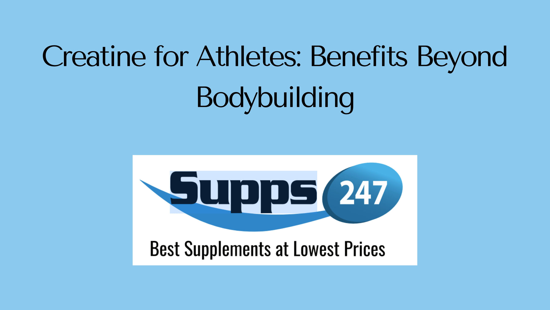 Creatine for Athletes: Benefits Beyond Bodybuilding.