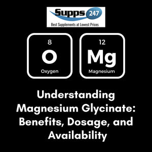 Understanding Magnesium Glycinate: Benefits, Dosage, and Availability