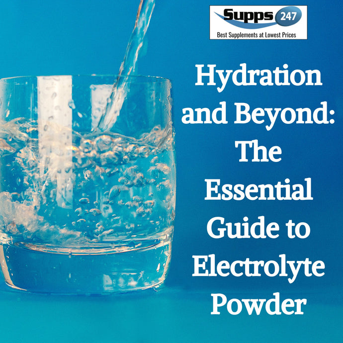 Hydration and Beyond: The Essential Guide to Electrolyte Powder