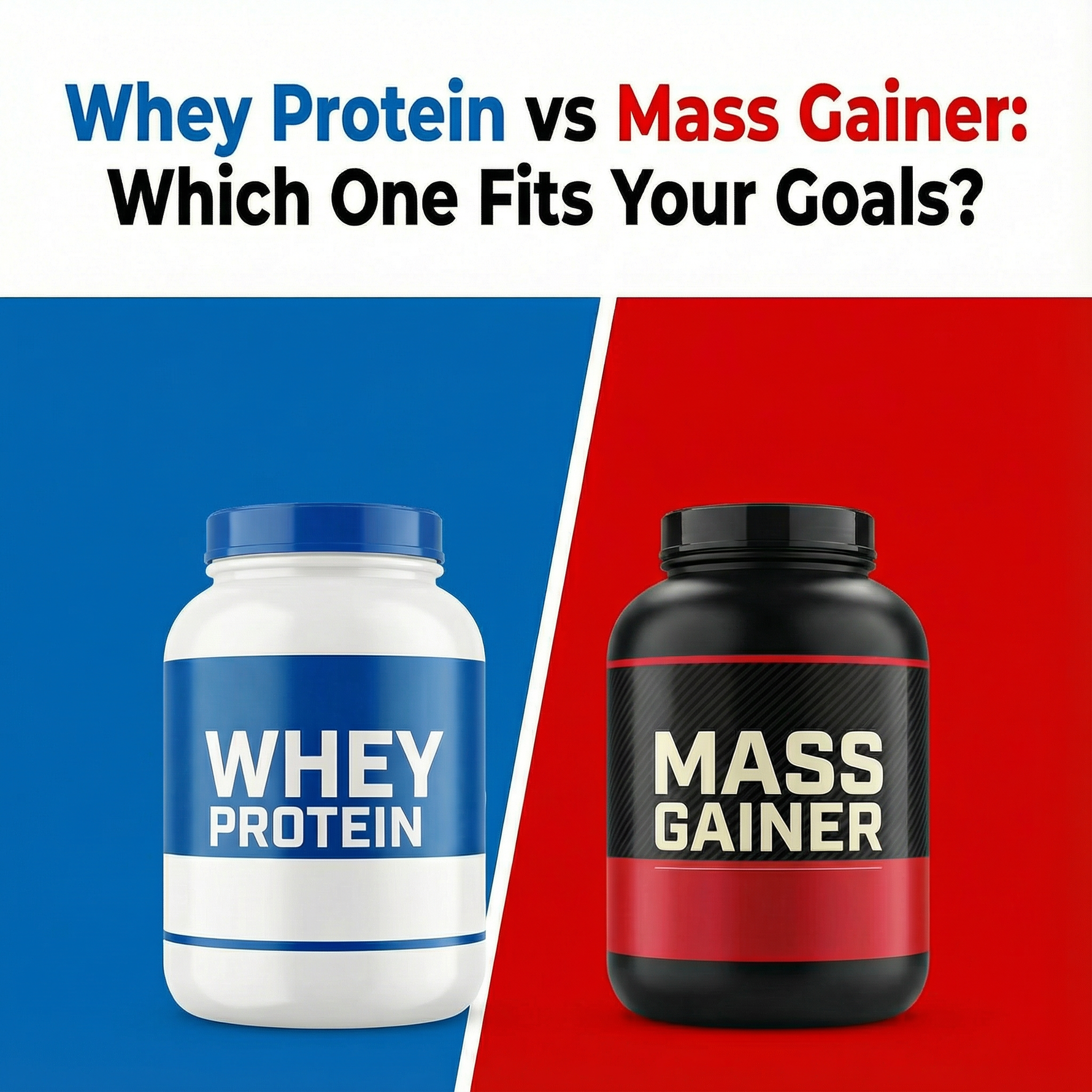 Whey Protein vs Mass Gainer: Which One Fits Your Goals?