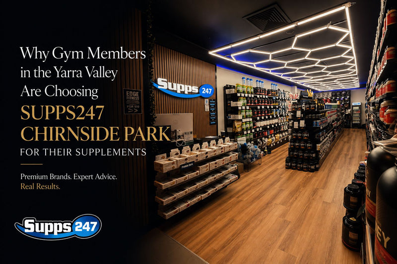 Why Gym Members in the Yarra Valley Are Choosing SUPPS247 Chirnside Park for Their Supplements (2026 Guide)