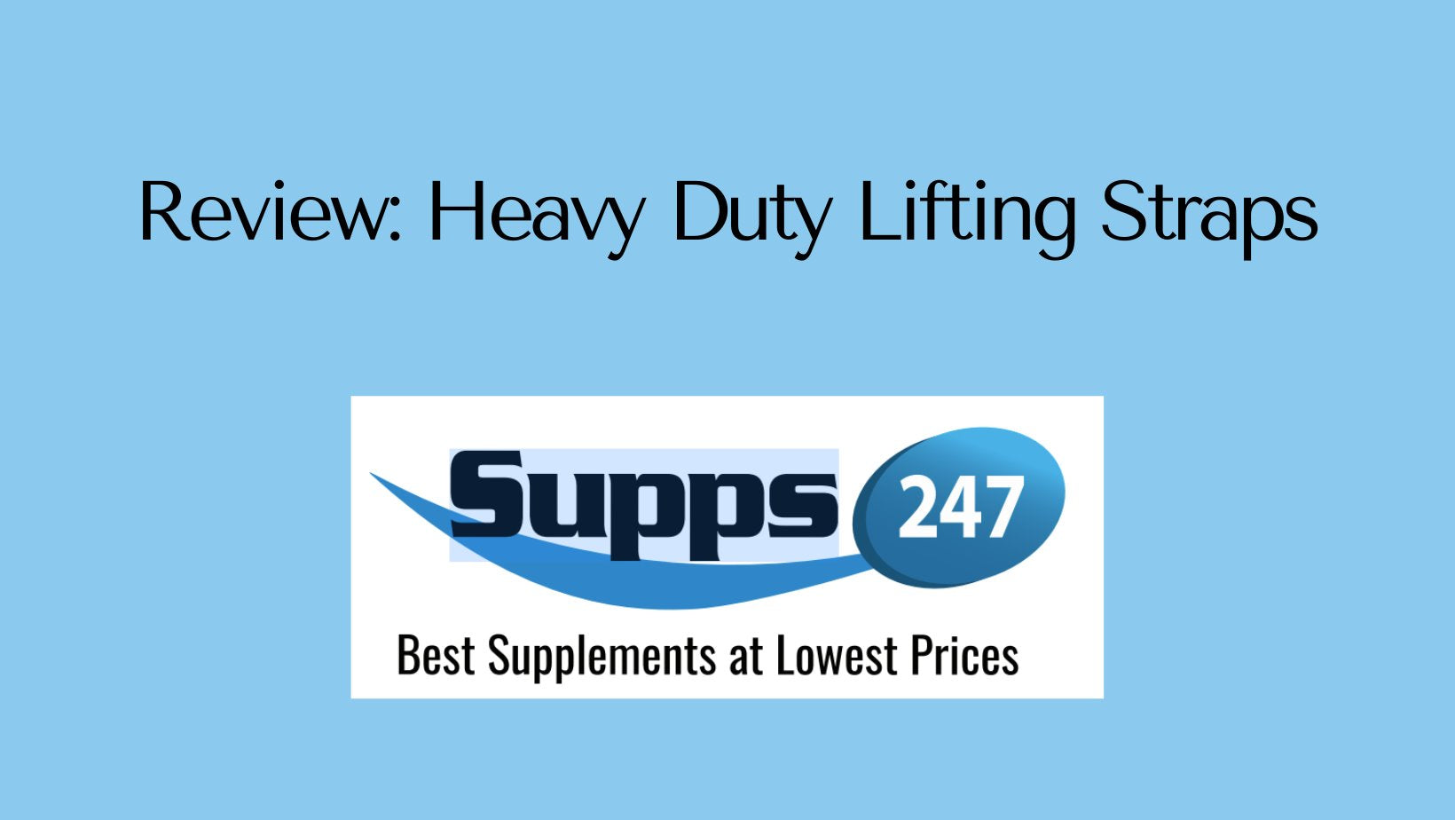 Review: Heavy Duty Lifting Straps.